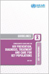 Consolidated guidelines on HIV prevention, diagnosis, treatment and care for key populations. 2016 update