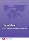 Régulation : Pour un contrôle responsable des drogues. Rapport 2018