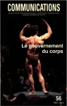 Communications, n°56 - 1993 - Le gouvernement du corps