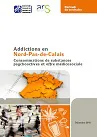 Addictions en Nord Pas-de-Calais : Consommations de substances psychoactives et offre médicosociale