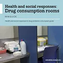 Health and social responses: drug consumption rooms