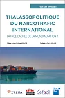 Thalassopolitique du narcotrafic international : La face cachée de la mondialisation ?