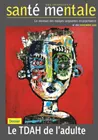 Santé Mentale, n°292 - Novembre 2024 - Le TDAH de l'adulte