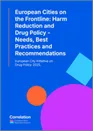 European cities on the frontline: Harm reduction and drug policy: needs, practices and recommendations