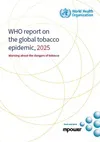 WHO report on the global tobacco epidemic, 2025. Warning about the dangers of tobacco