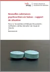 Nouvelles substances psychoactives en Suisse - rapport de situation