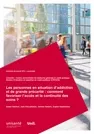 Les personnes en situation d'addiction et de grande précarité : comment favoriser l'accès et la continuité des soins ?