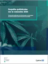 Enquête québécoise sur le cannabis 2025 : Portrait des habitudes de consommation et description de l'environnement social entourant le cannabis