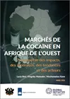Marchés de la cocaïne en Afrique de l'Ouest : Cartographie des impacts, des itinéraires, des tendances et des acteurs