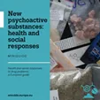New psychoactive substances: health and social responses