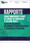 Usages numériques et santé de l'enfant, de l'adolescent et du jeune adulte : enjeux métrologiques, mécanismes physiopathologiques et stratégies de prévention