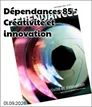 Dépendances, n°85 - Septembre 2026 - Créativité et innovation