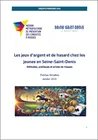 Les jeux d'argent et de hasard chez les jeunes en Seine-Saint-Denis. Attitudes, pratiques et prises de risques - Enquête PARIJEUNES 2024
