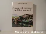 Comment mesurer la délinquance ?