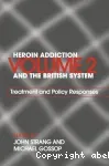 Heroin addiction and the British system. Vol. 2. Treatment and policy responses