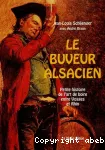 Le buveur alsacien. Petite histoire de boire entre Vosges et Rhin