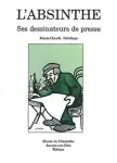 L'absinthe. Ses dessinateurs de presse