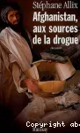 Afghanistan, aux sources de la drogue