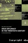 Drug diplomacy in the twentieth century. An international history