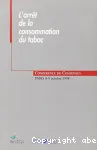 L'arrêt de la consommation du tabac : conférence de consensus. Paris, 8-9 octobre 1998