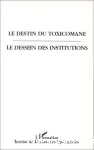 Toxicomanie, substitution et jouissance à l'âge du discours de la science. Thèses introductives sur la toxicomanie, la substitution, et leur destin