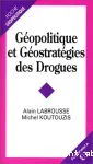 Géopolitique et géostratégies des drogues