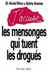 J'accuse : les mensonges qui tuent les drogués