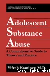Adolescent substance abuse: a comprehensive guide to theory and practice