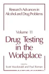 The impact and effectiveness of drug testing programs in the workplace