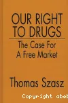 Our right to drugs: the case for a free market