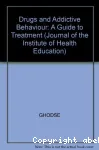 Drugs and addictive behaviour (a guide to treatment)