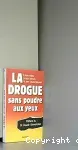 La drogue sans poudre aux yeux