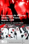 Les usages de drogues illicites en France depuis 1999 vus au travers du dispositif TREND
