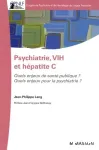 Psychiatrie, VIH et hépatite C - Quels enjeux de santé publique ? Quels enjeux pour la psychiatrie ? (Congrès de Psychiatrie et de Neurologie de Langue Française)