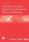 Cannabis in Europe: Dynamics in perception, policy and markets
