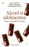 Alcool et adolescence. Jeunes en quête d'ivresse