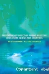 Preventing HIV infection among injecting drug users in high risk countries: an assessment of the evidence