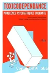 Toxicodépendance : problèmes psychiatriques courants