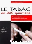 Le tabac en 200 questions.Vaincre la dépendance, les traitements les plus actuels