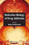 Molecular biology of drug addiction