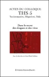 Dans le secret des drogues et des virus. Actes du colloque THS 5