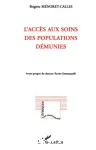L'accès aux soins des populations démunies. Situation et perspectives en 1996