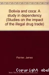 Bolivia and coca: a study in dependency