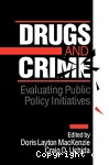Drugs and crime: evaluating public policy initiatives