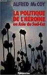 La politique de l'héroïne en Asie du Sud-Est