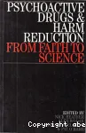 Psychoactive drugs and harm reduction: from faith to science