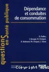 Dépendance et conduites de consommation