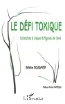 Le défi toxique : conduites à risque et figures de l'exil