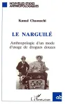 Le narguilé : anthropologie d'un mode d'usage de drogues douces