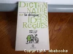 Dictionnaire des idées reçues sur la drogue